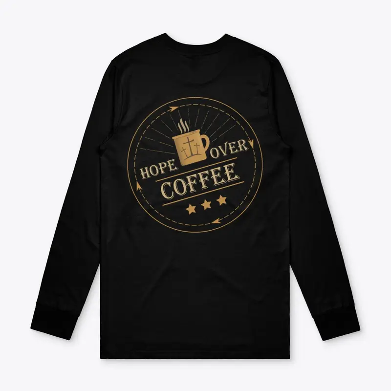 Hope Over Coffee Shirts