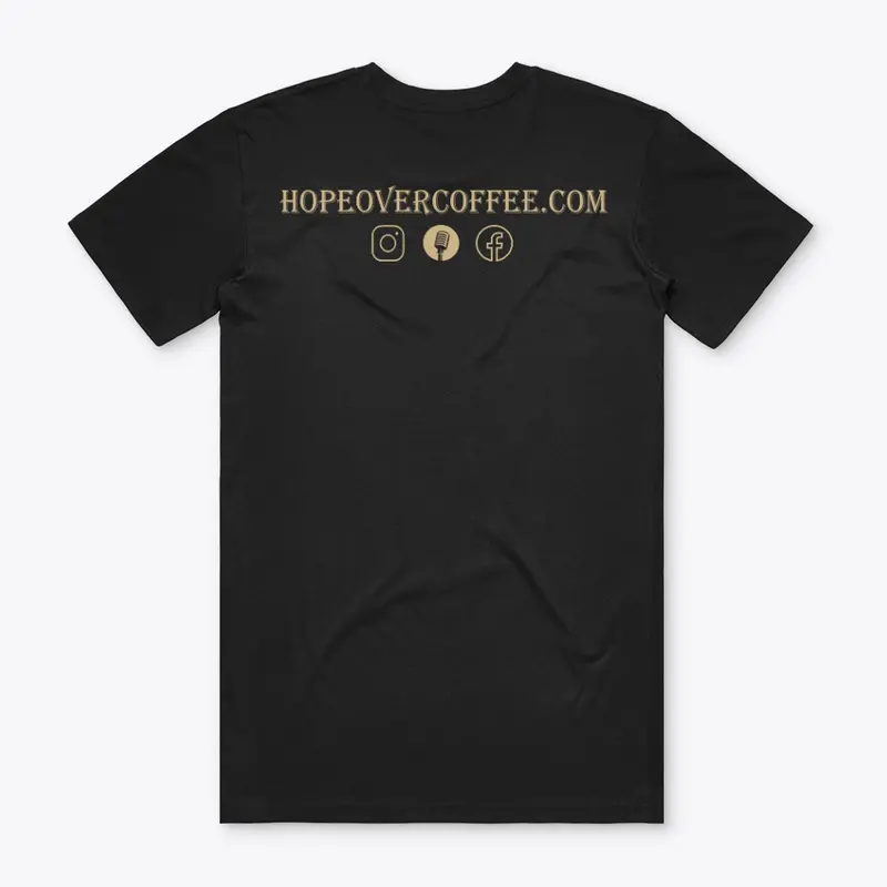 Hope Over Coffee Shirts