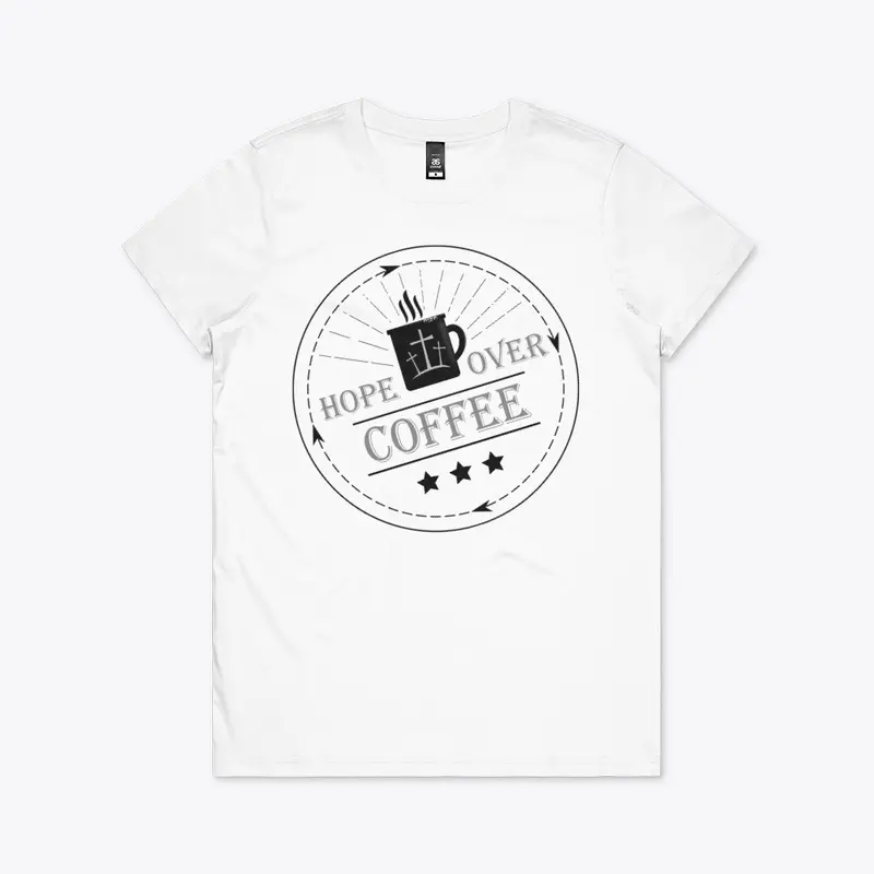 Hope Over Coffee Shirts