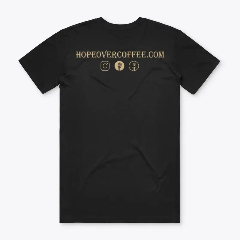 Hope Over Coffee Shirts